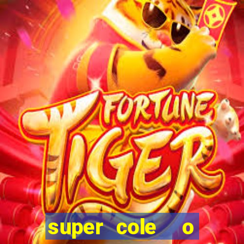 super cole  o 7784 jogos download